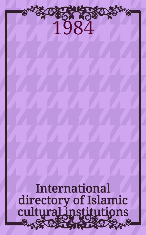 International directory of Islamic cultural institutions
