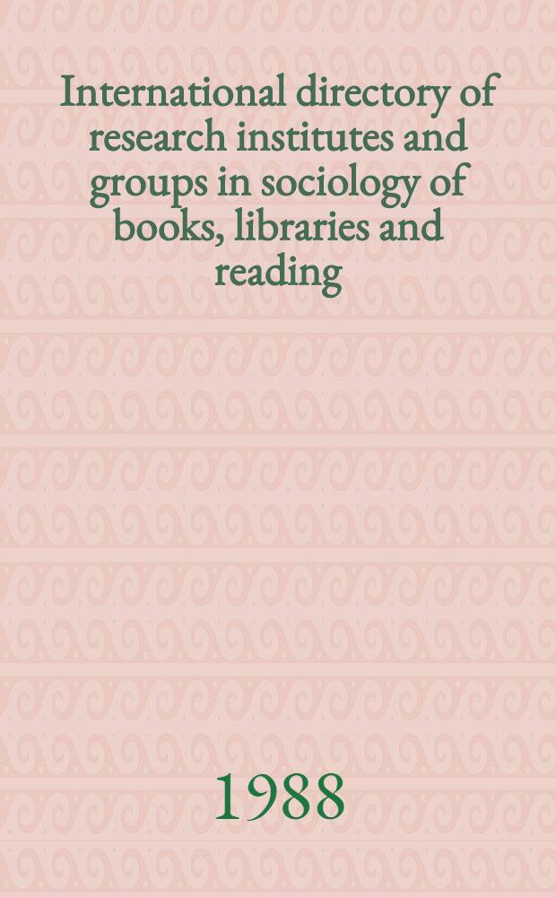 International directory of research institutes and groups in sociology of books, libraries and reading