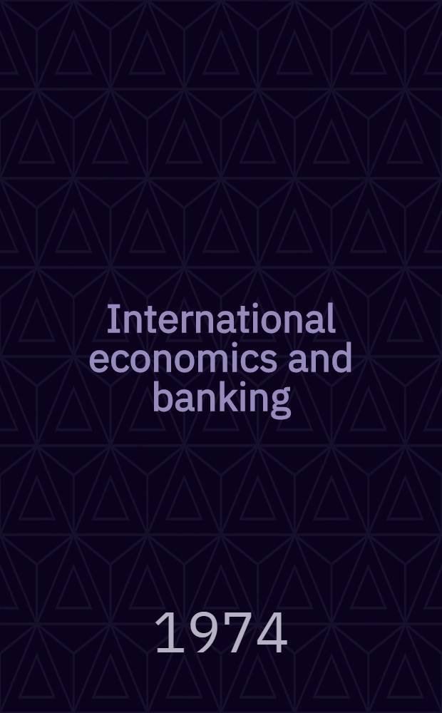 International economics and banking : To Lars-Erik Thunholm, 2 Nov. 1974