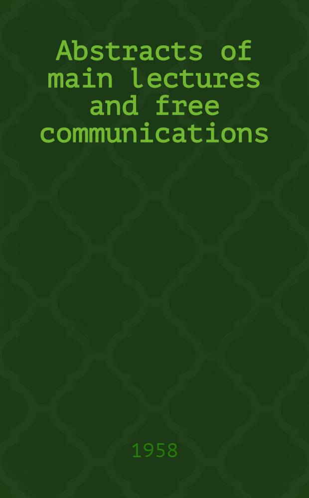 Abstracts of main lectures and free communications = Résumés des conférences principales et des communications libres