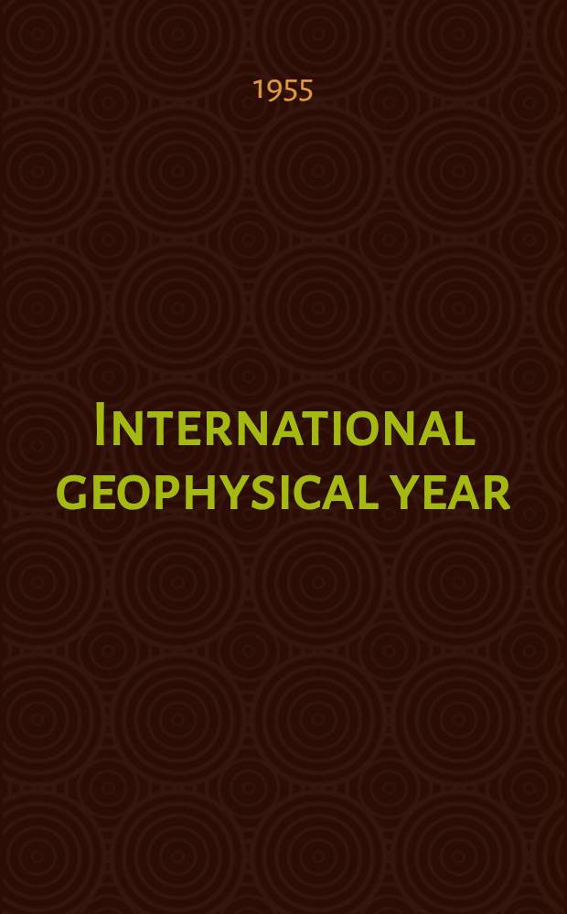 International geophysical year : List of stations and observatories of the USSR for observations during the international geophysical year 1957-1958