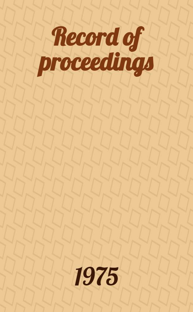 Record of proceedings