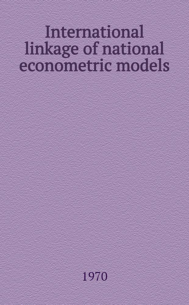 International linkage of national econometric models : Summary of Project LINK Hakone meeting, Sept. 16-20 1969