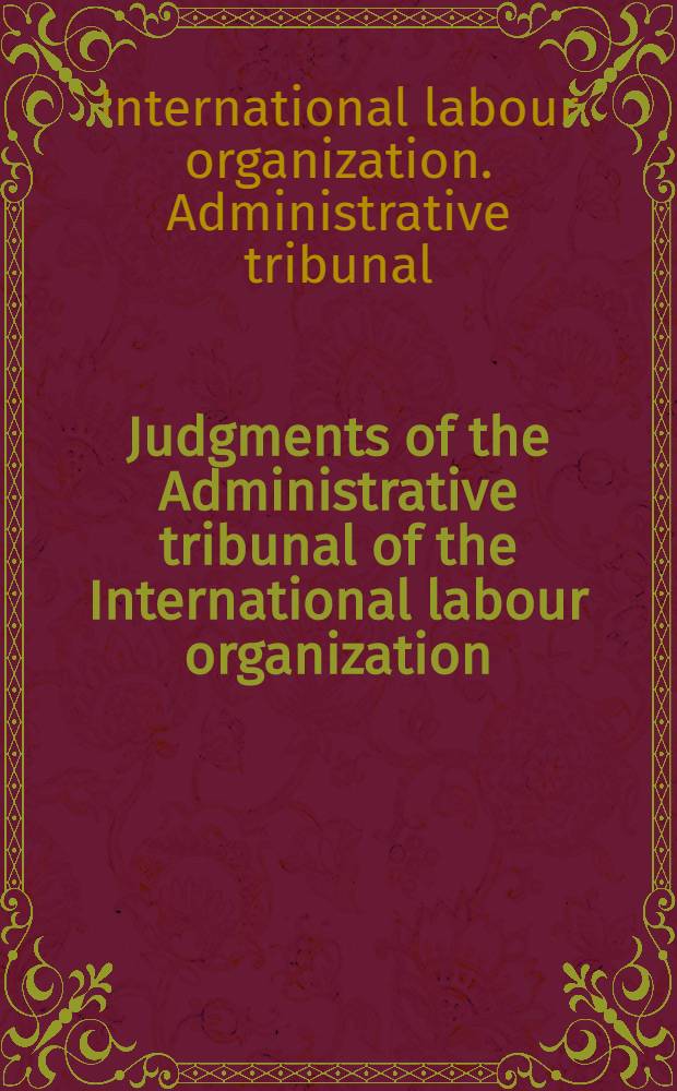 Judgments of the Administrative tribunal of the International labour organization : 74th Sess. (Nov. 1992 - Febr. 1993)