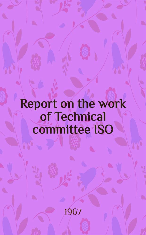Report on the work of Technical committee ISO/TC 65 "Manganese ores" for the year 1966