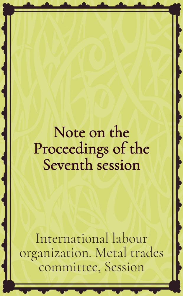 Note on the Proceedings of the Seventh session : (Geneva, 17-28 Sept. 1962)