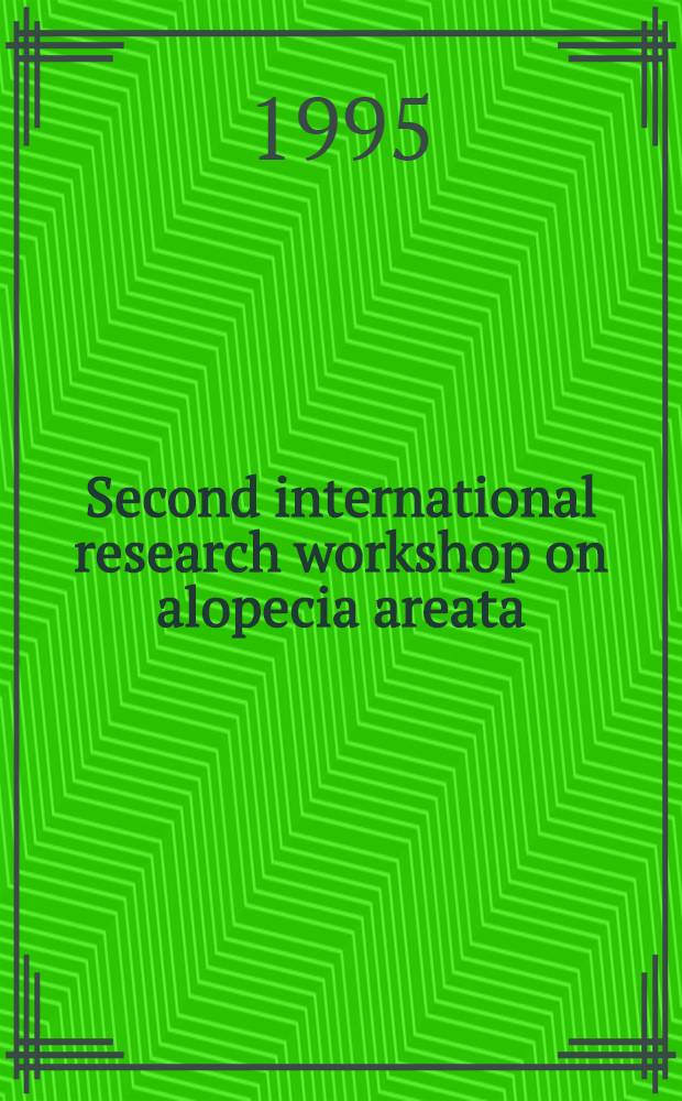 Second international research workshop on alopecia areata
