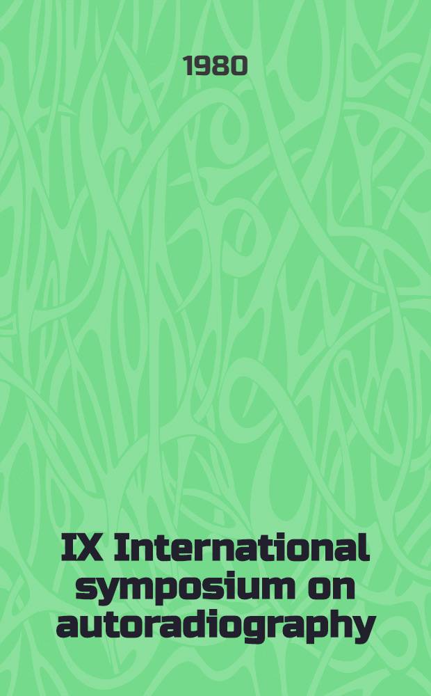 IX International symposium on autoradiography
