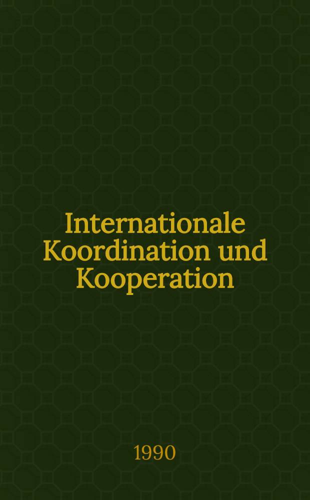 Internationale Koordination und Kooperation : Stille Diplomatie, polit. Dialog, innovativer Wettbewerb