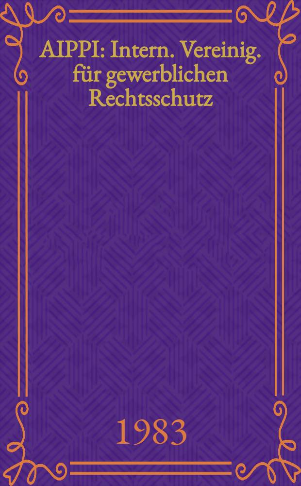 AIPPI : Intern. Vereinig. für gewerblichen Rechtsschutz : Beitrag der Sow. Landesgruppe