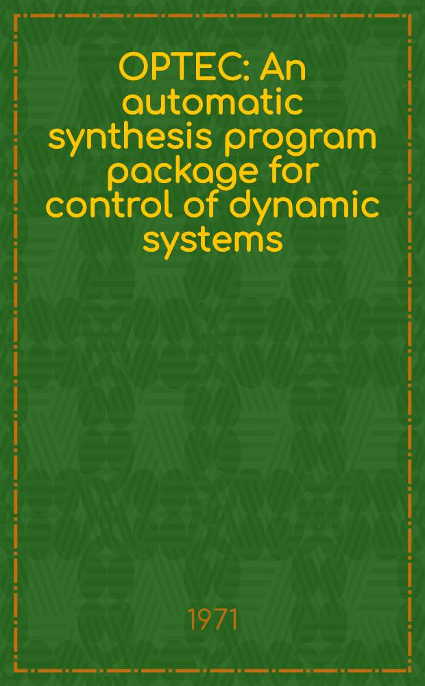OPTEC : An automatic synthesis program package for control of dynamic systems