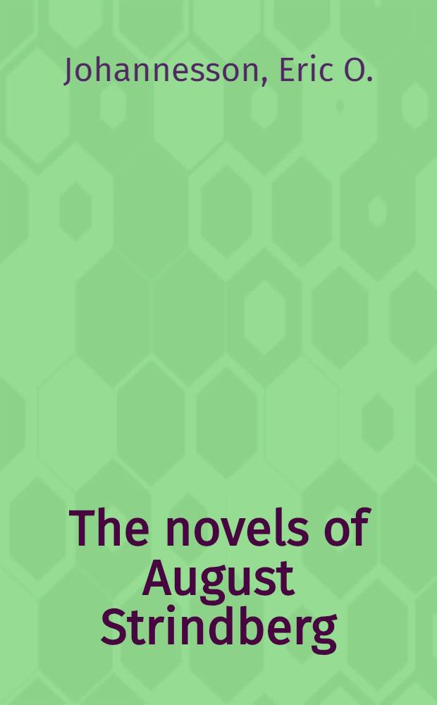 The novels of August Strindberg : A study in theme and structure