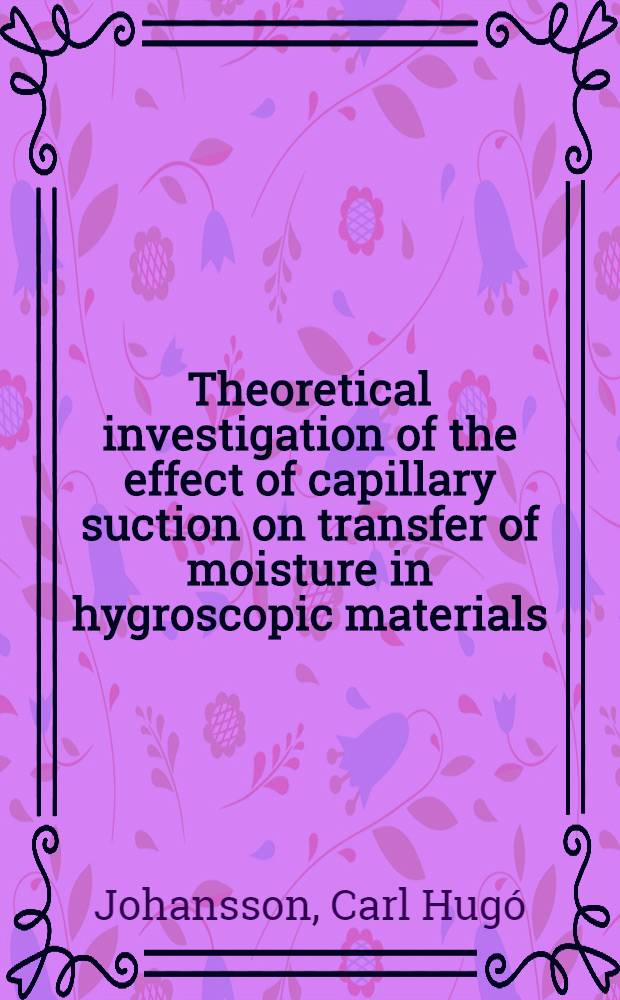 Theoretical investigation of the effect of capillary suction on transfer of moisture in hygroscopic materials