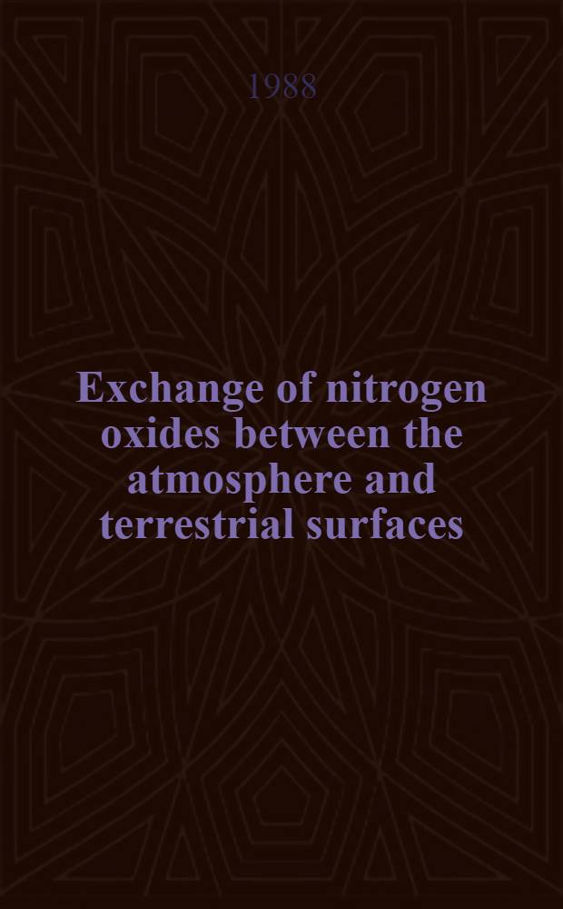 Exchange of nitrogen oxides between the atmosphere and terrestrial surfaces : A diss.