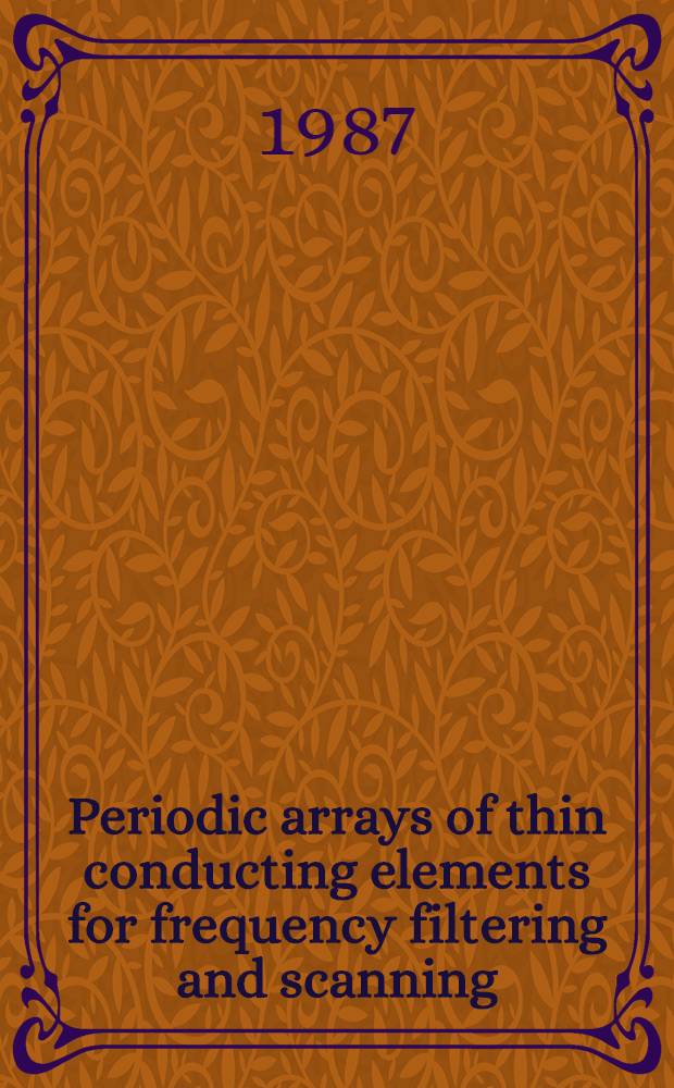 Periodic arrays of thin conducting elements for frequency filtering and scanning : Diss