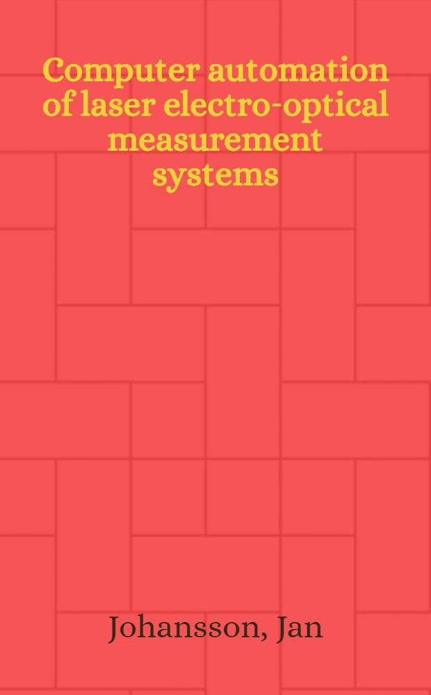 Computer automation of laser electro-optical measurement systems : Diss.