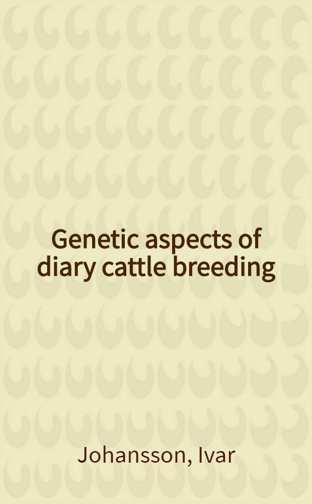 Genetic aspects of diary cattle breeding