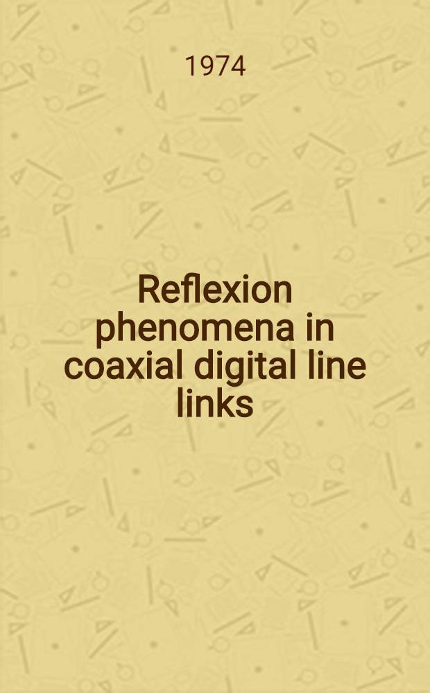 Reflexion phenomena in coaxial digital line links