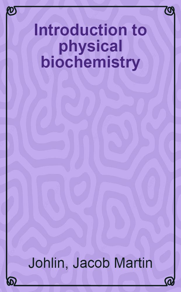 Introduction to physical biochemistry