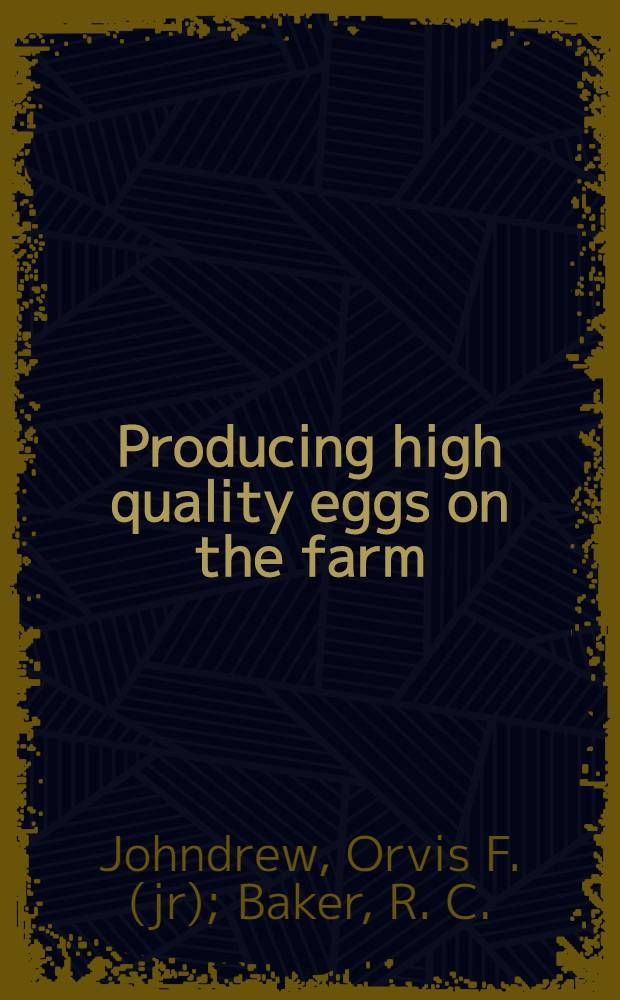 Producing high quality eggs on the farm