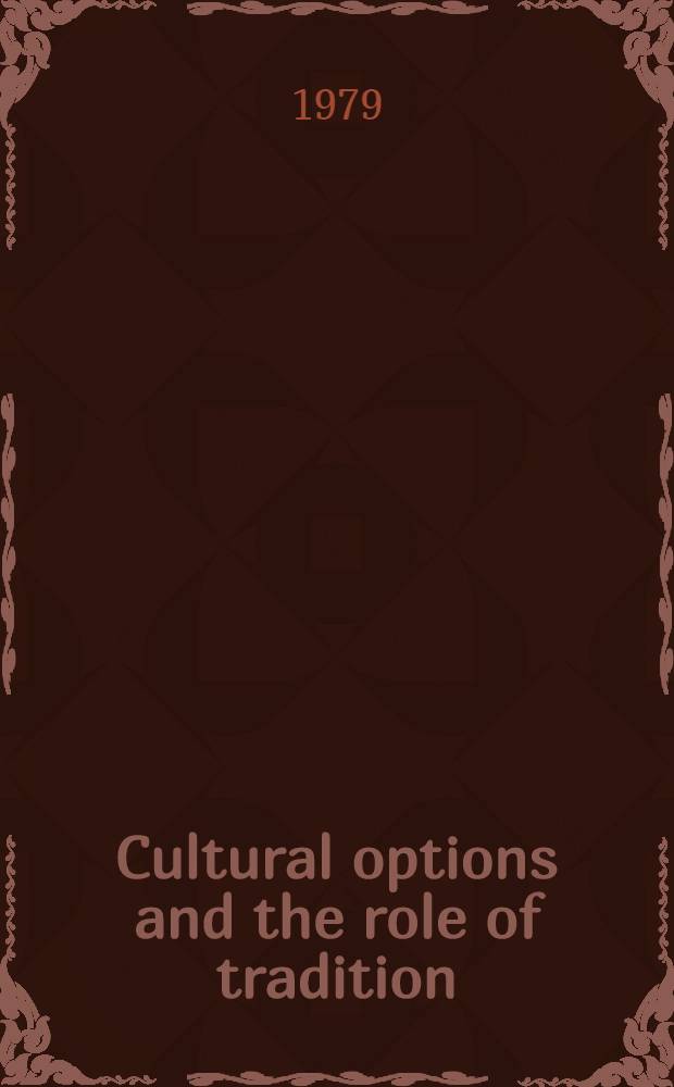 Cultural options and the role of tradition : A coll. of essays on mod. Indonesian a. Malaysian lit