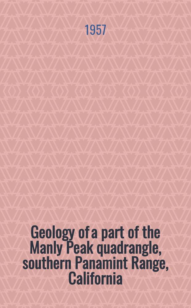 Geology of a part of the Manly Peak quadrangle, southern Panamint Range, California