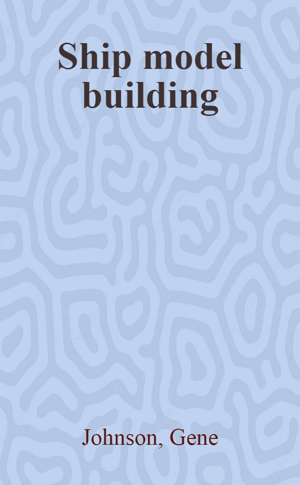 Ship model building