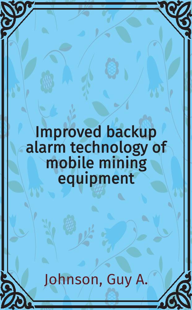 Improved backup alarm technology of mobile mining equipment