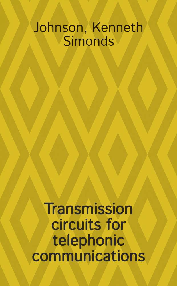 Transmission circuits for telephonic communications : Methods of analysis and design