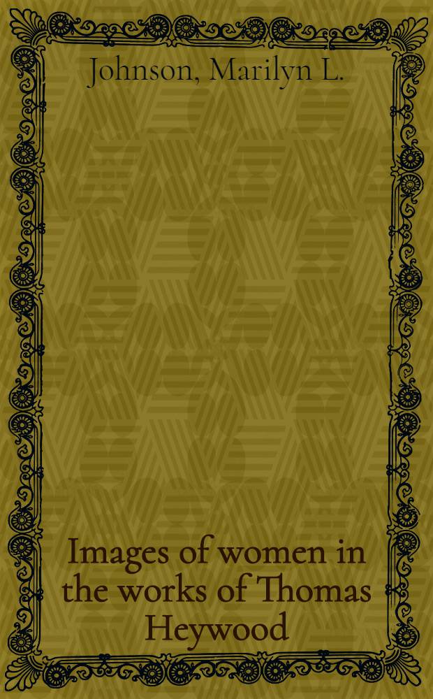 Images of women in the works of Thomas Heywood