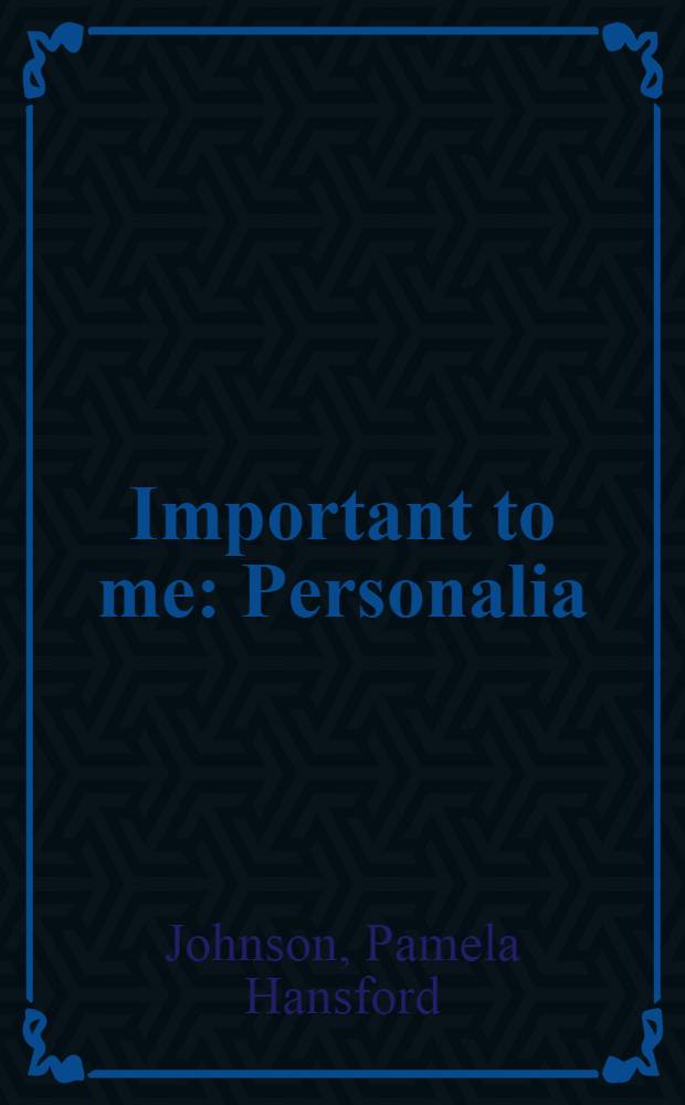 Important to me : Personalia