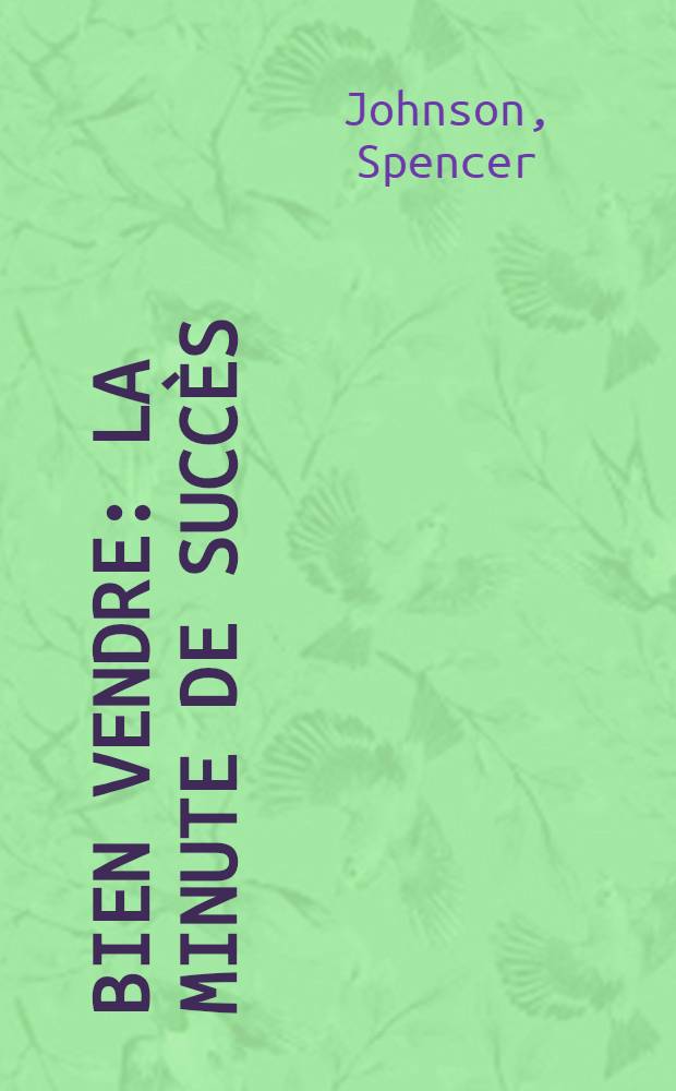 Bien vendre : La minute de succès