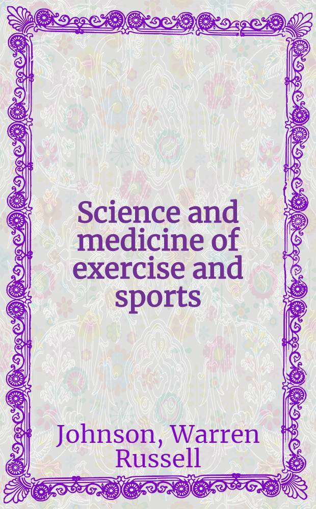 Science and medicine of exercise and sports
