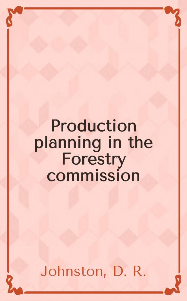 Production planning in the Forestry commission