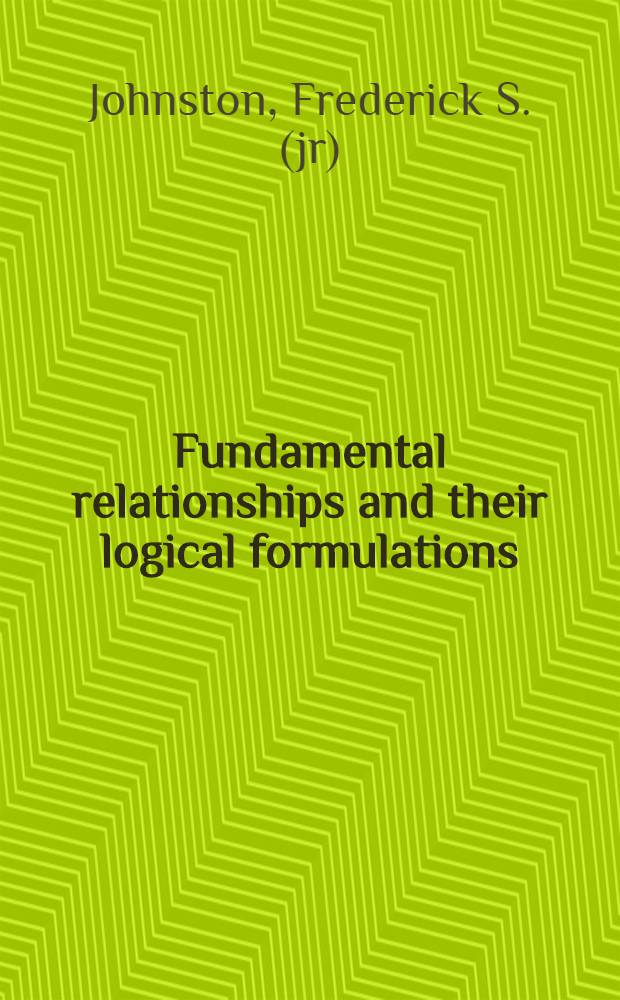 Fundamental relationships and their logical formulations
