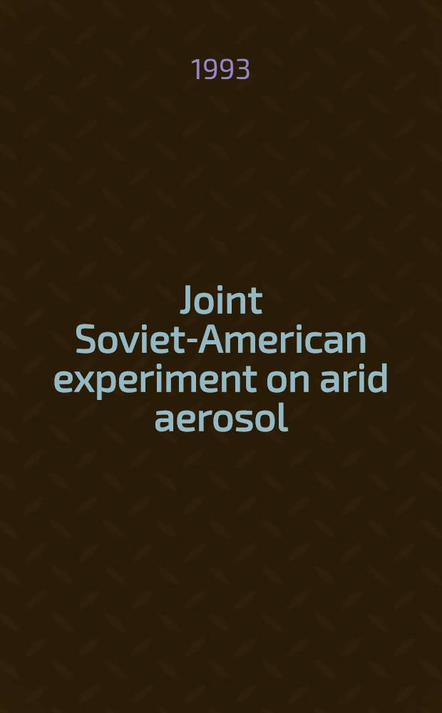 Joint Soviet-American experiment on arid aerosol