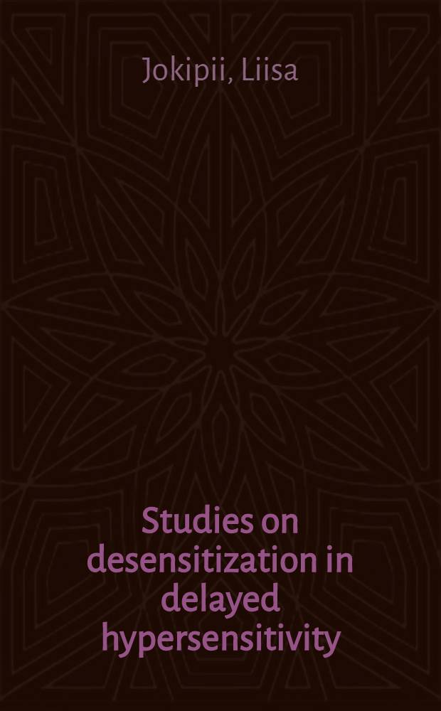 Studies on desensitization in delayed hypersensitivity : Acad. diss. to be publicly discussed by permission of the Med. fac. in the Univ. of Helsinki ..