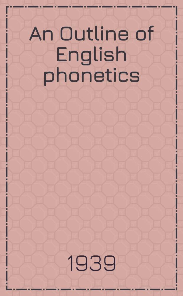 An Outline of English phonetics
