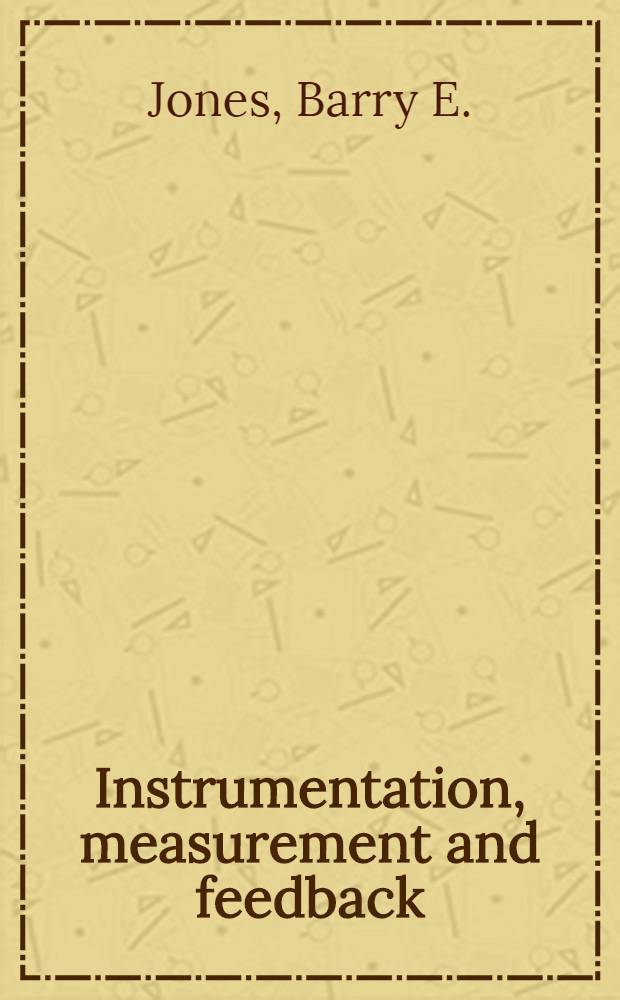 Instrumentation, measurement and feedback