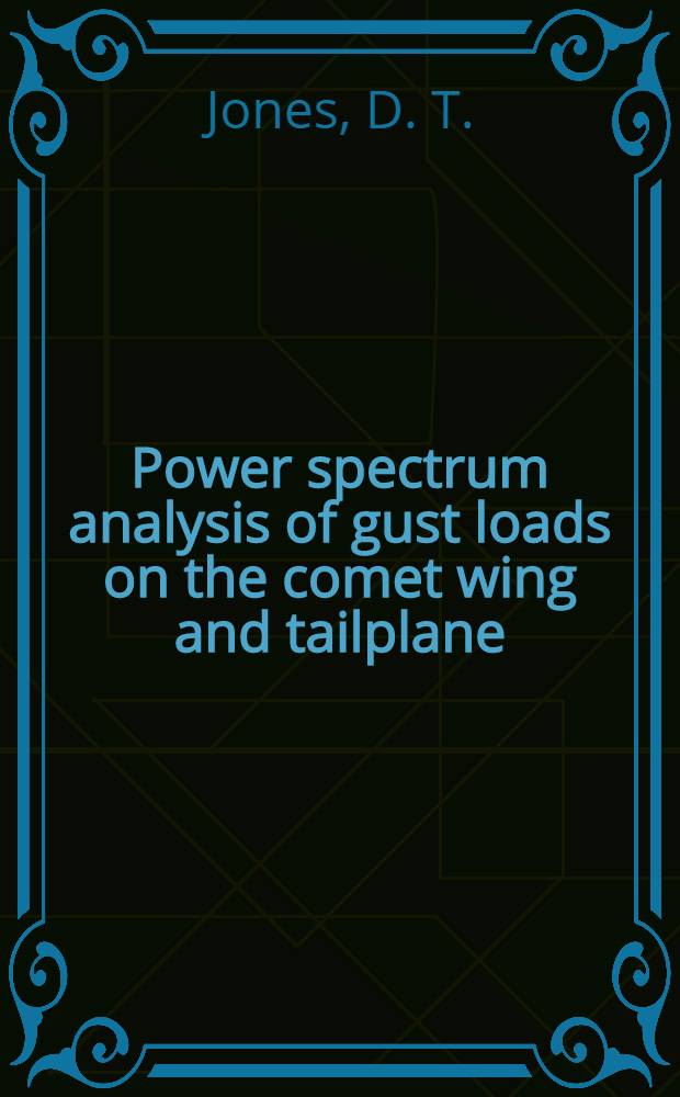 Power spectrum analysis of gust loads on the comet wing and tailplane