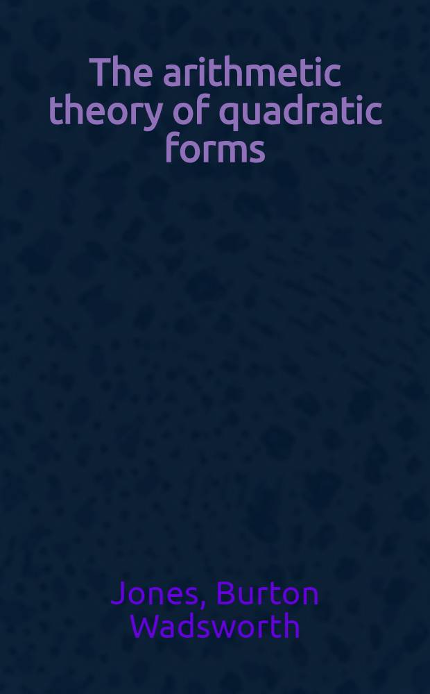 The arithmetic theory of quadratic forms