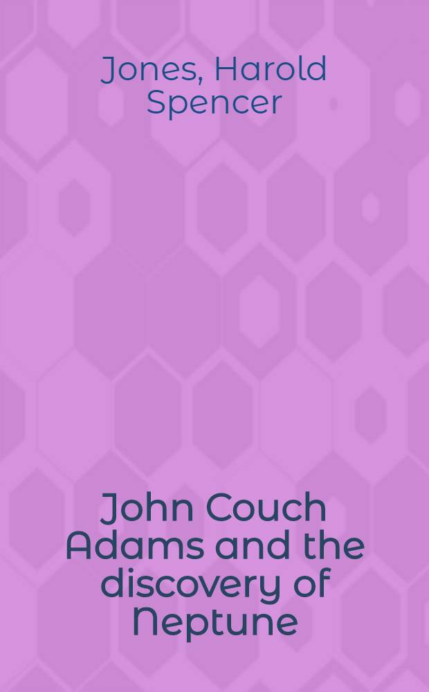 John Couch Adams and the discovery of Neptune