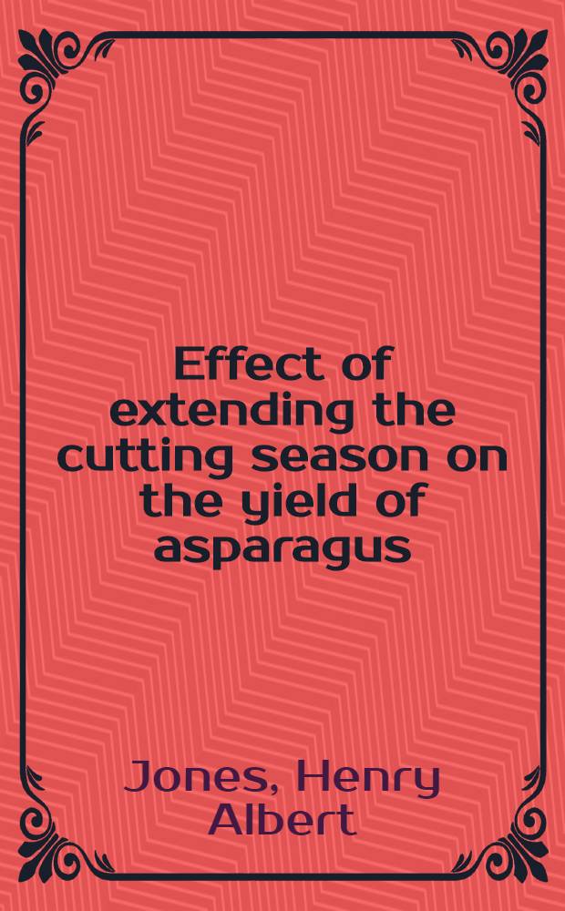 Effect of extending the cutting season on the yield of asparagus