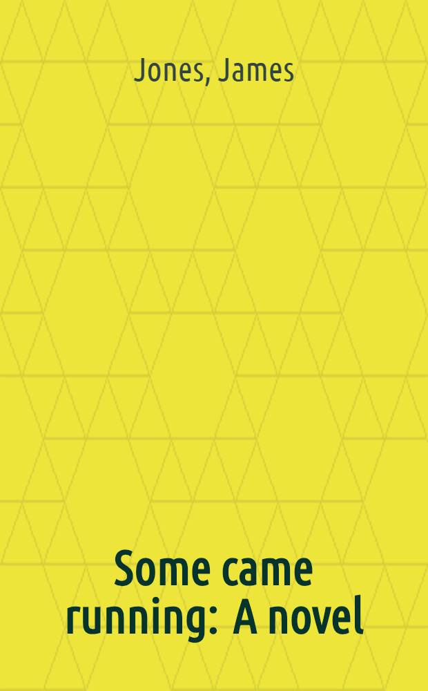 Some came running : A novel