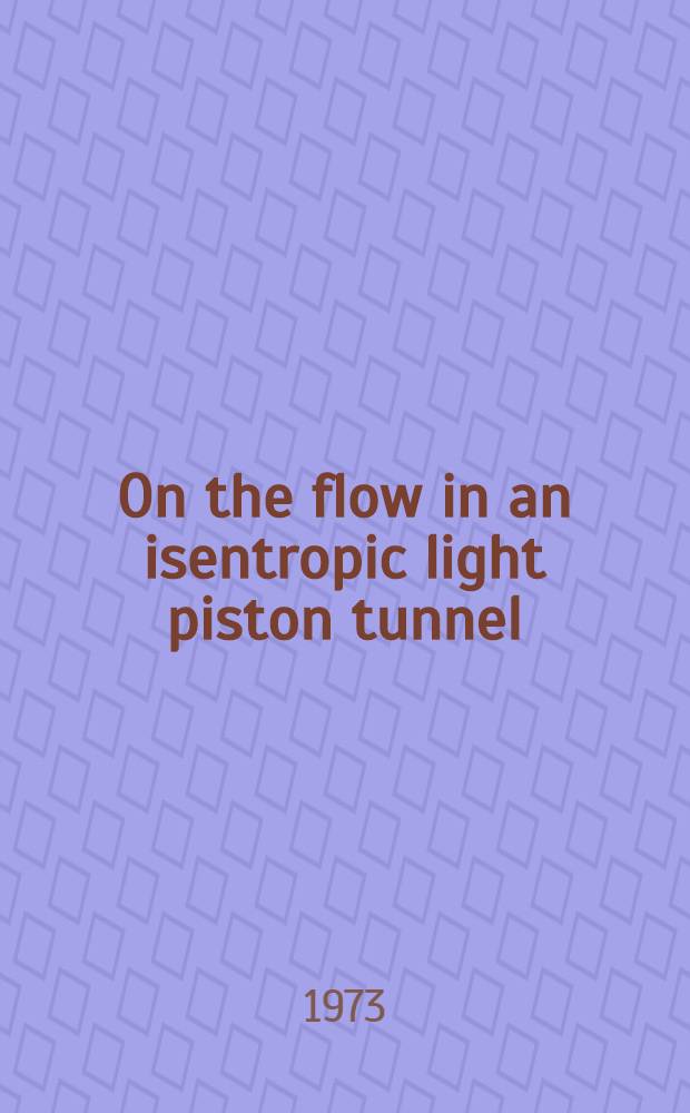 On the flow in an isentropic light piston tunnel