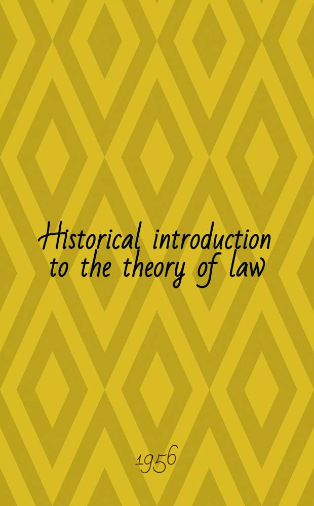 Historical introduction to the theory of law