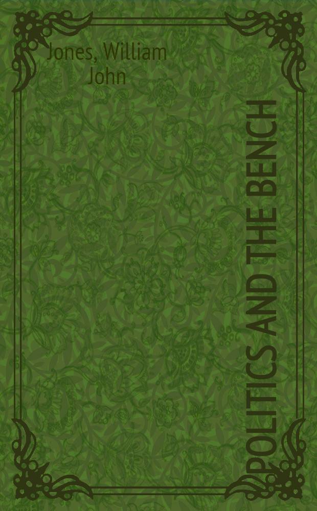 Politics and the bench : The judges a. the origins of the Engl. Civil War