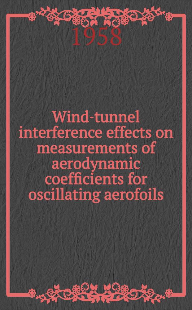 Wind-tunnel interference effects on measurements of aerodynamic coefficients for oscillating aerofoils