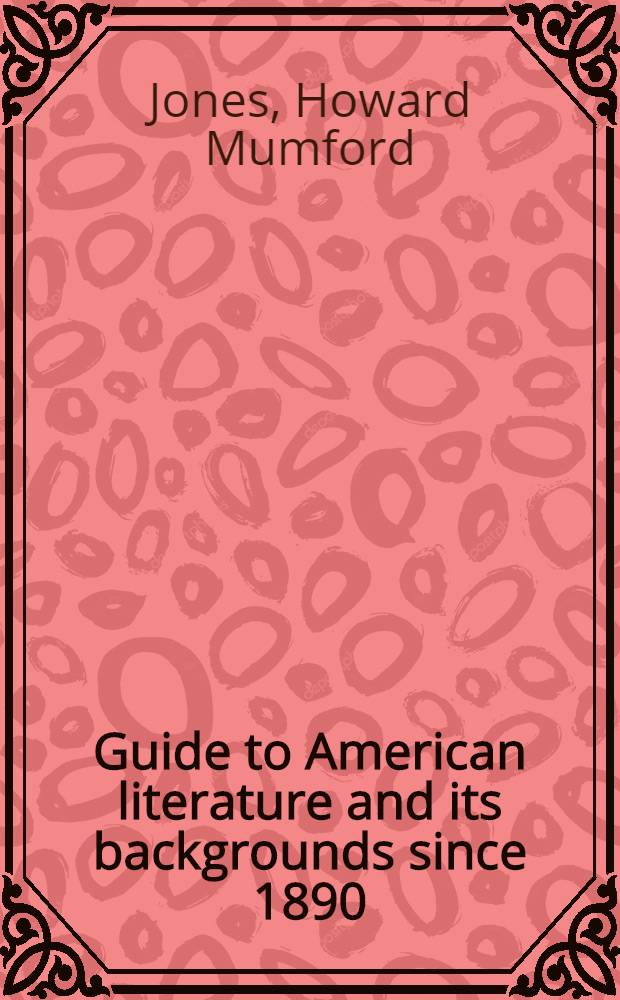 Guide to American literature and its backgrounds since 1890