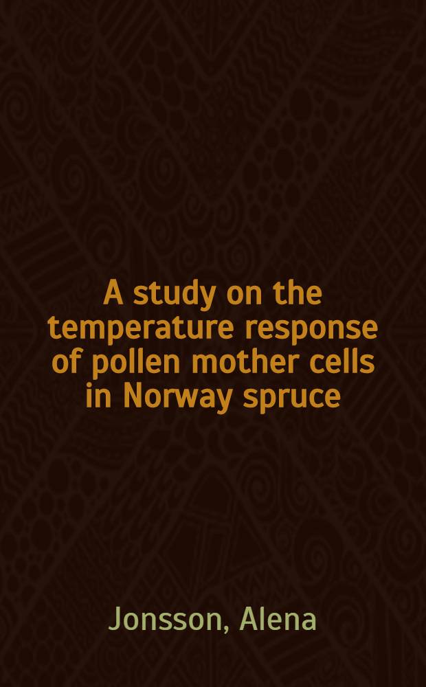 A study on the temperature response of pollen mother cells in Norway spruce